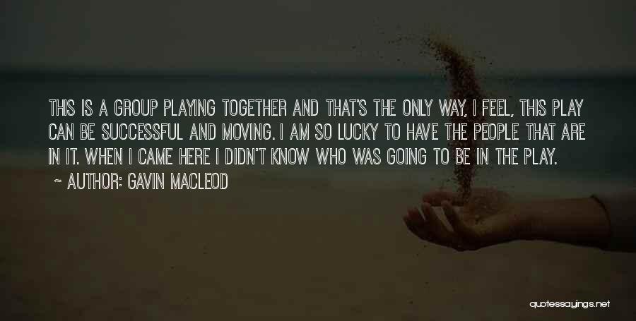 Macleod Quotes By Gavin MacLeod