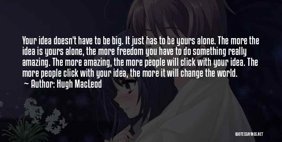 Macleod Quotes By Hugh MacLeod