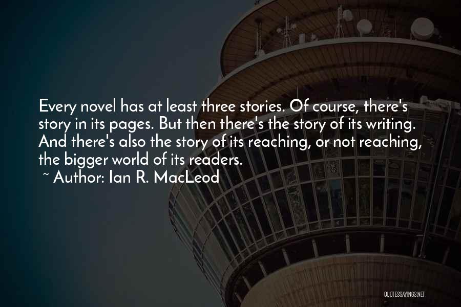 Macleod Quotes By Ian R. MacLeod