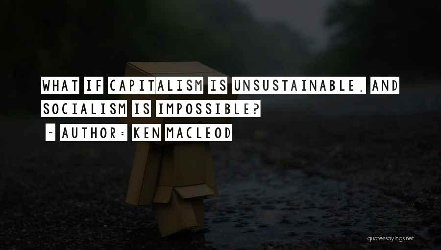 Macleod Quotes By Ken MacLeod