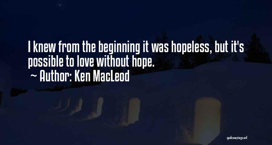 Macleod Quotes By Ken MacLeod