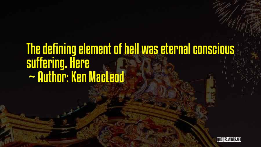 Macleod Quotes By Ken MacLeod