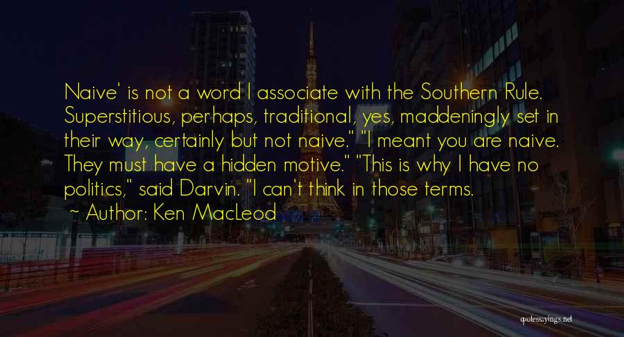 Macleod Quotes By Ken MacLeod