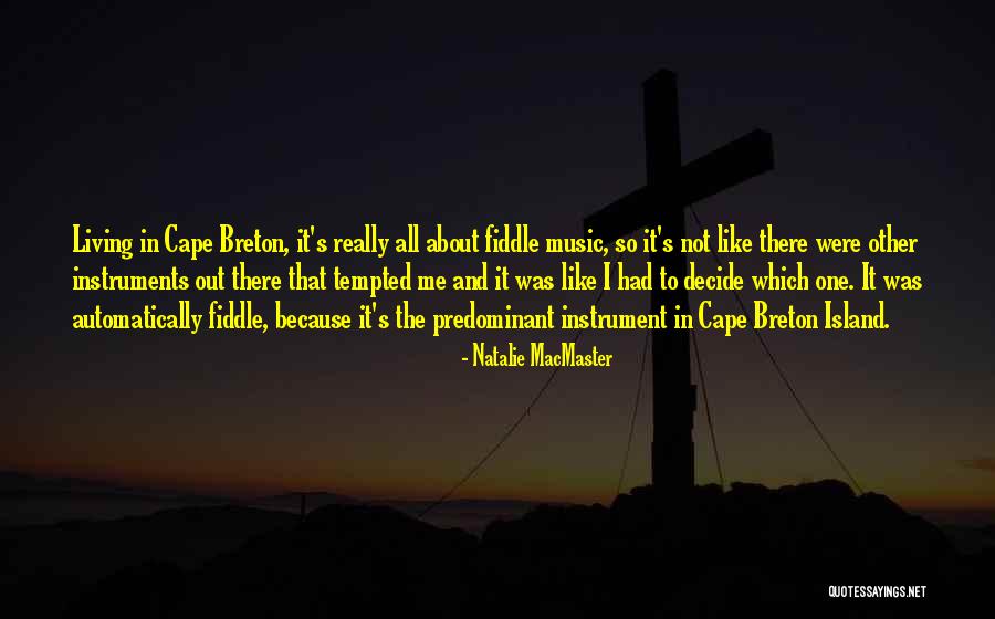 Macmaster Quotes By Natalie MacMaster Macmaster Quotes By Natalie MacMaster
