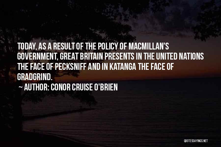 Macmillan Harold Quotes By Conor Cruise O'Brien
