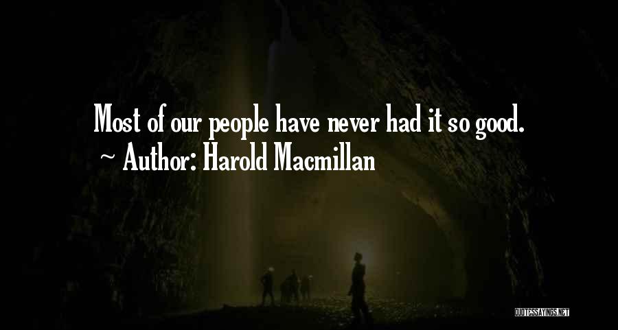 Macmillan Harold Quotes By Harold Macmillan