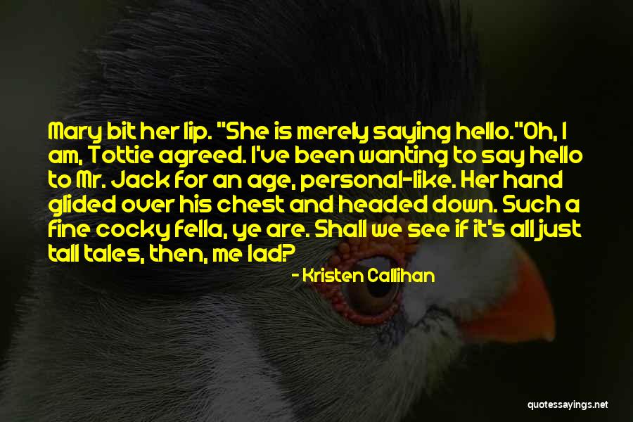 Macneils Basslet Quotes By Kristen Callihan Macneils Basslet Quotes By Kristen Callihan