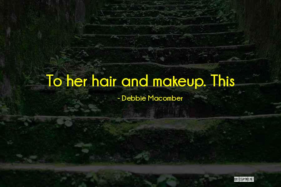 Macomber Quotes By Debbie Macomber Macomber Quotes By Debbie Macomber