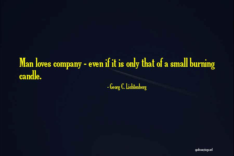 Maconda Blowout Quotes By Georg C. Lichtenberg