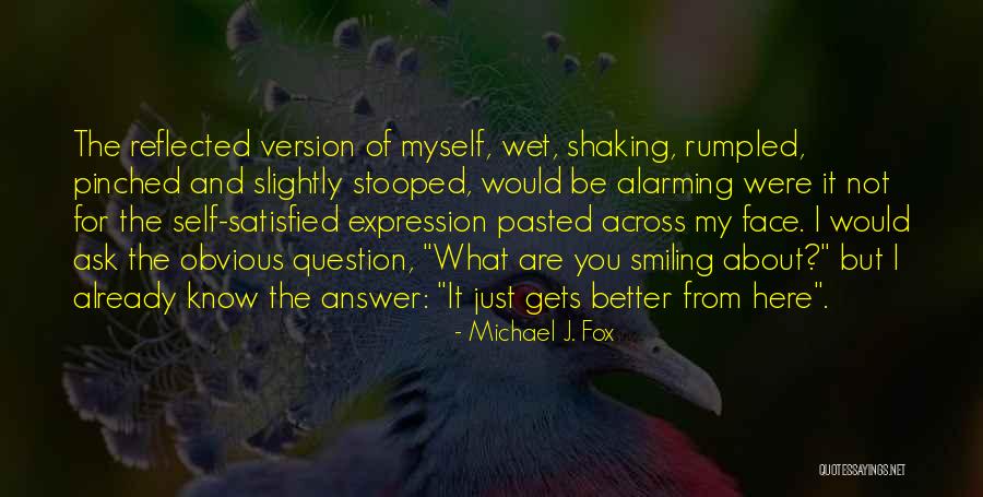Macpherson Arts Quotes By Michael J. Fox Macpherson Arts Quotes By Michael J. Fox