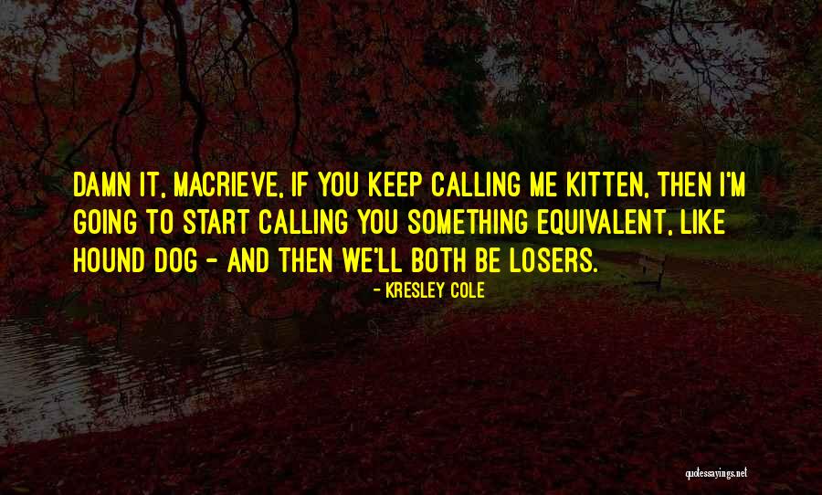 Macrieve By Kresley Quotes By Kresley Cole Macrieve By Kresley Quotes By Kresley Cole