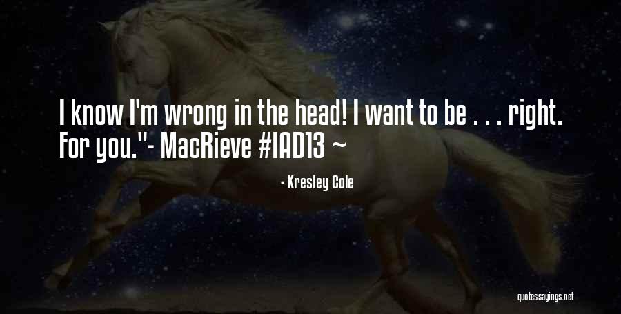 Macrieve By Kresley Quotes By Kresley Cole Macrieve By Kresley Quotes By Kresley Cole