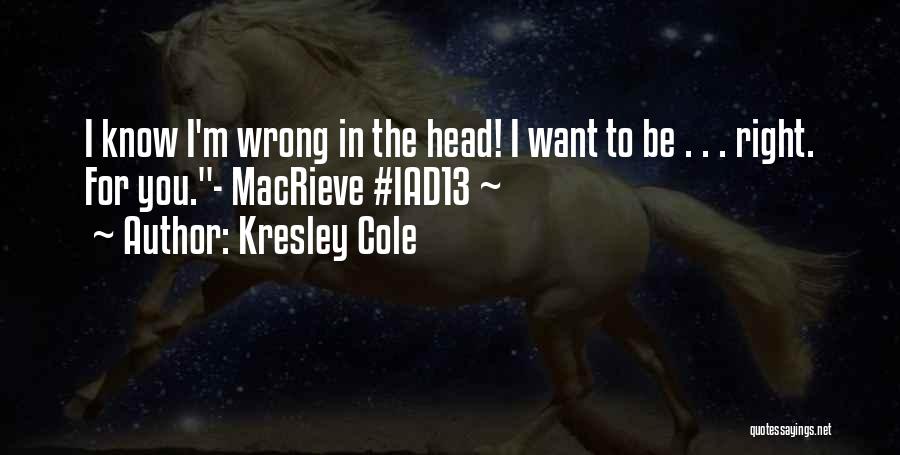 Macrieve Quotes By Kresley Cole