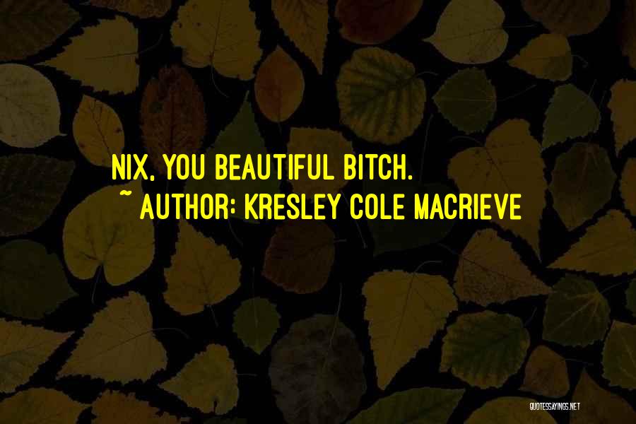 Macrieve Quotes By Kresley Cole Macrieve