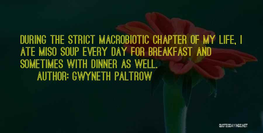 Macrobiotic Quotes By Gwyneth Paltrow