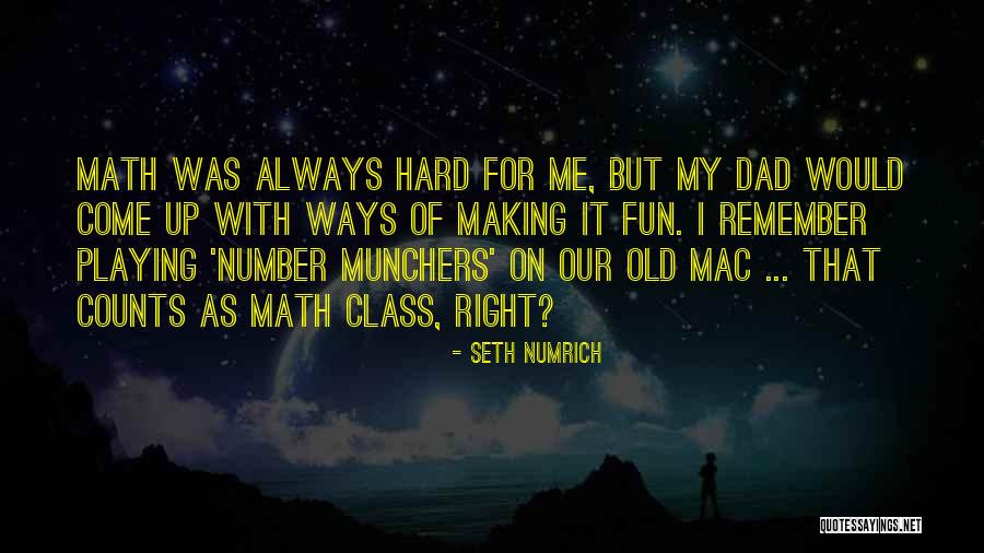 Mac's Dad Quotes By Seth Numrich