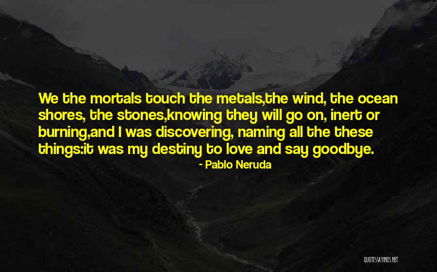 Macsen Name Quotes By Pablo Neruda Macsen Name Quotes By Pablo Neruda