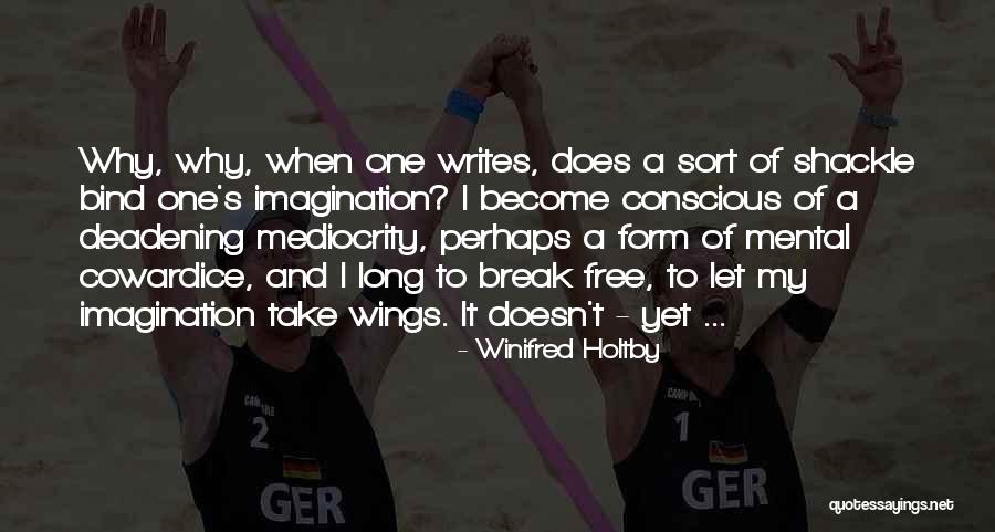 Mactas And Alper Quotes By Winifred Holtby Mactas And Alper Quotes By Winifred Holtby