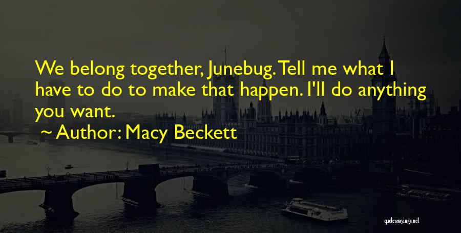 Macy Beckett Quotes 567375