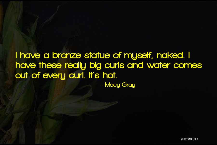 Macy's Quotes By Macy Gray Macy's Quotes By Macy Gray