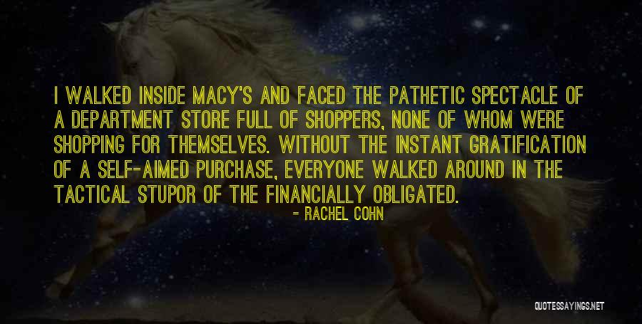 Macy's Quotes By Rachel Cohn Macy's Quotes By Rachel Cohn