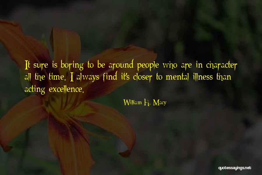 Macy's Quotes By William H. Macy Macy's Quotes By William H. Macy