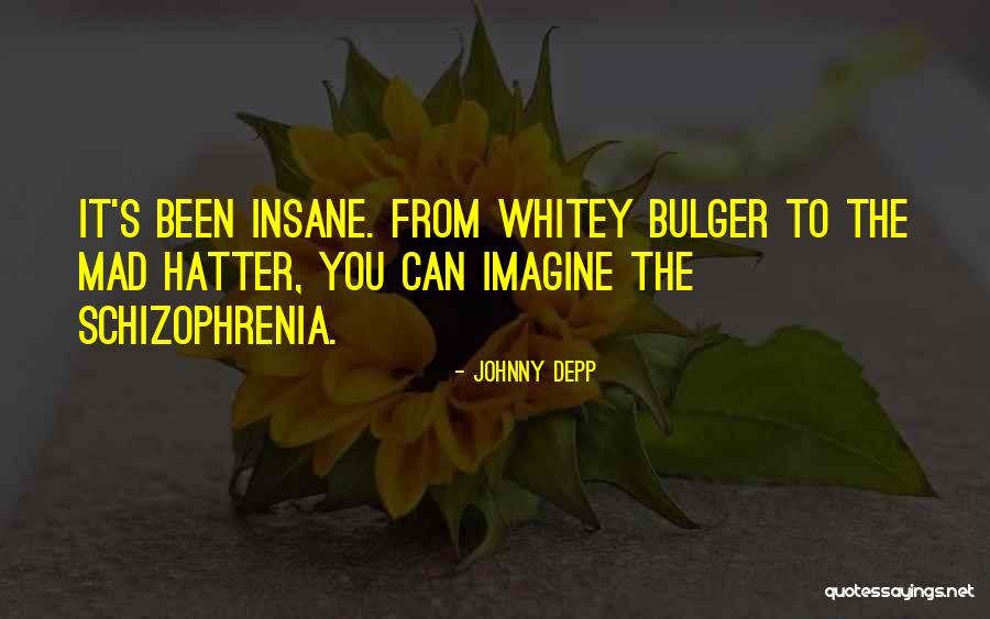 Mad As A Hatter Quotes By Johnny Depp Mad As A Hatter Quotes By Johnny Depp