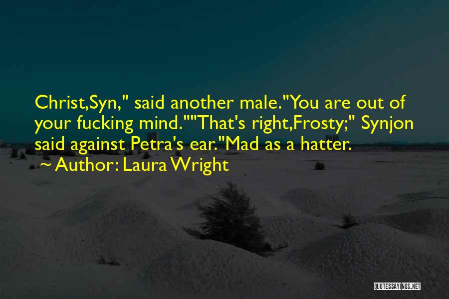 Mad As A Hatter Quotes By Laura Wright