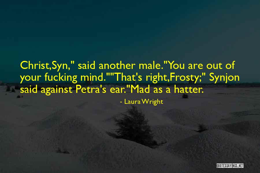 Mad As A Hatter Quotes By Laura Wright