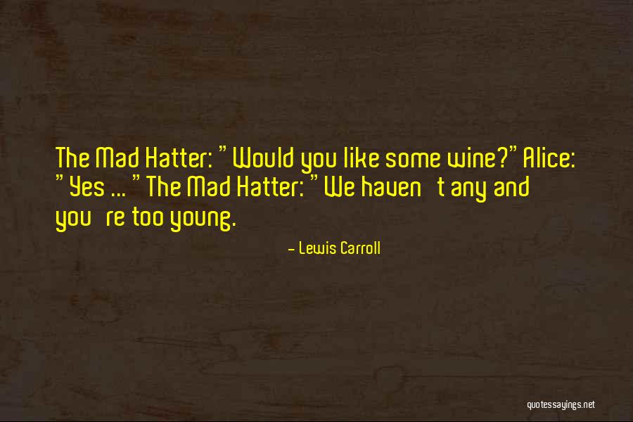 Mad As A Hatter Quotes By Lewis Carroll