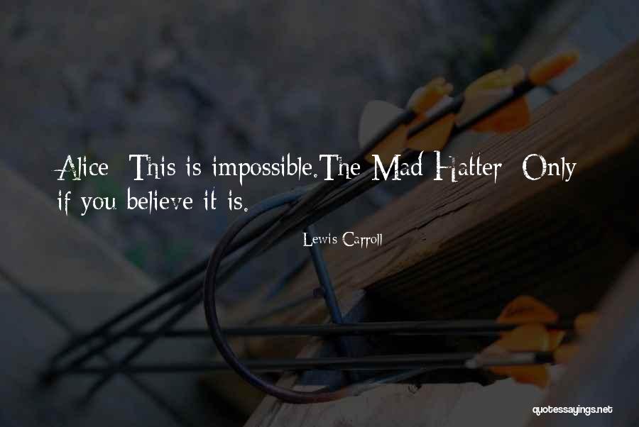 Mad As A Hatter Quotes By Lewis Carroll