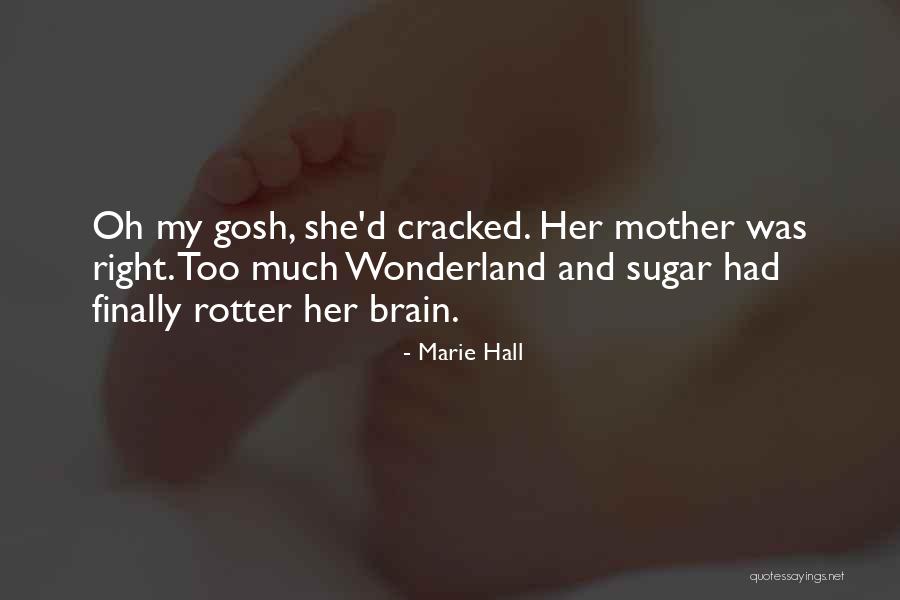 Mad As A Hatter Quotes By Marie Hall