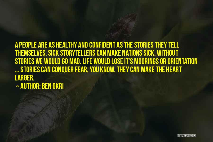 Mad As A Quotes By Ben Okri