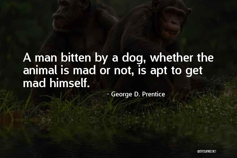 Mad As Funny Quotes By George D. Prentice Mad As Funny Quotes By George D. Prentice