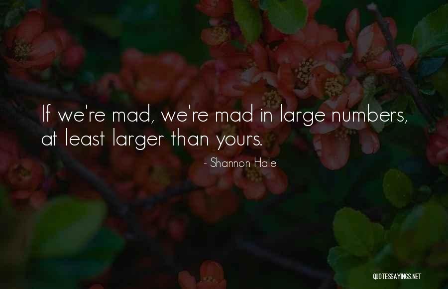 Mad As Funny Quotes By Shannon Hale Mad As Funny Quotes By Shannon Hale