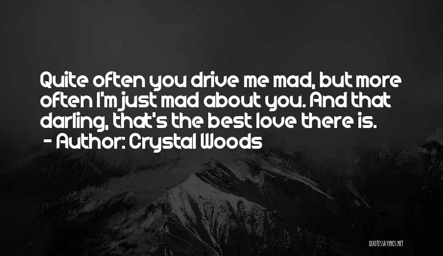 Mad At Boyfriend Quotes By Crystal Woods