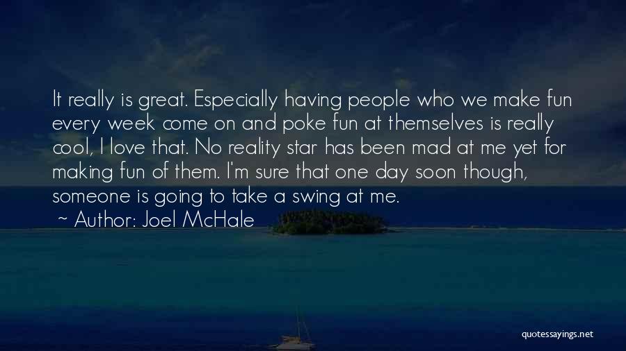 Mad At Someone Quotes By Joel McHale