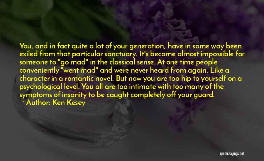 Mad At Someone Quotes By Ken Kesey