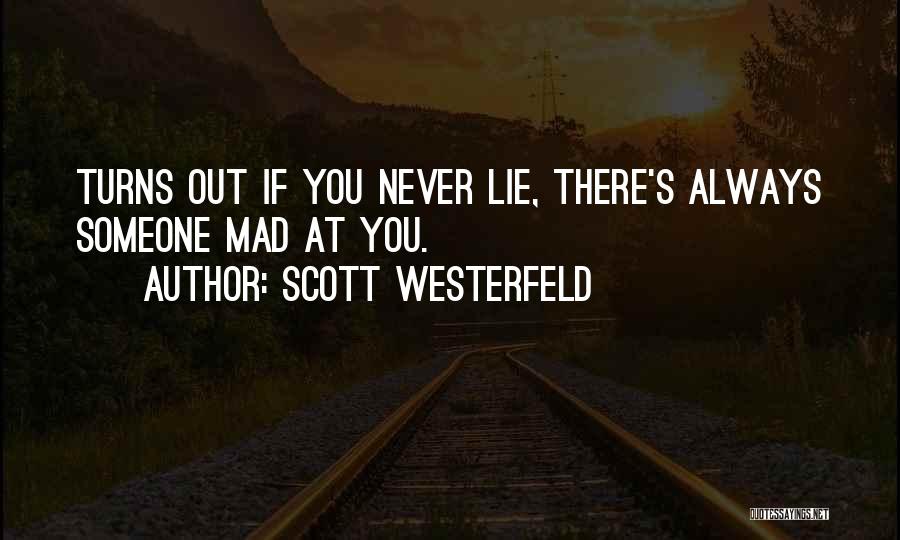 Mad At Someone Quotes By Scott Westerfeld