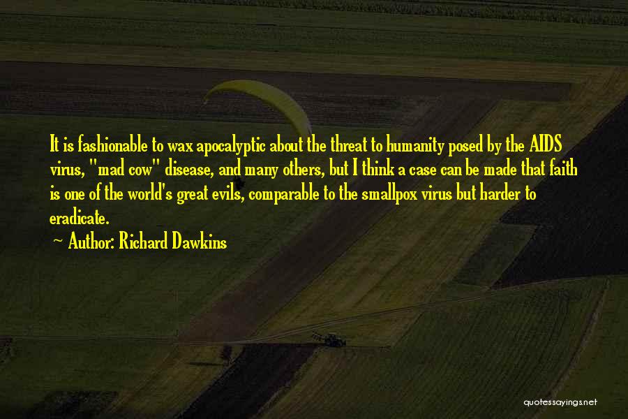 Mad Cow Disease Quotes By Richard Dawkins