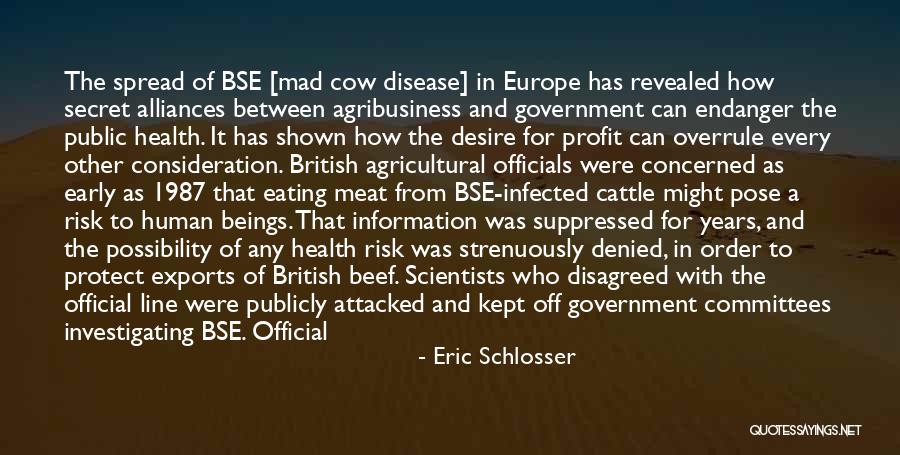 Mad Cow Quotes By Eric Schlosser