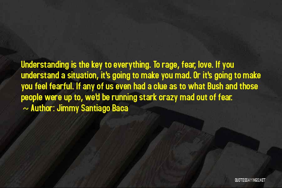 Mad Crazy Love Quotes By Jimmy Santiago Baca