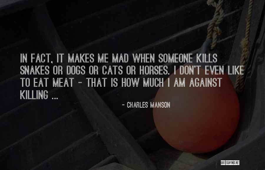 Mad Dogs Quotes By Charles Manson Mad Dogs Quotes By Charles Manson