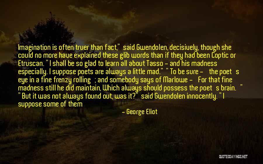 Mad Eye Quotes By George Eliot