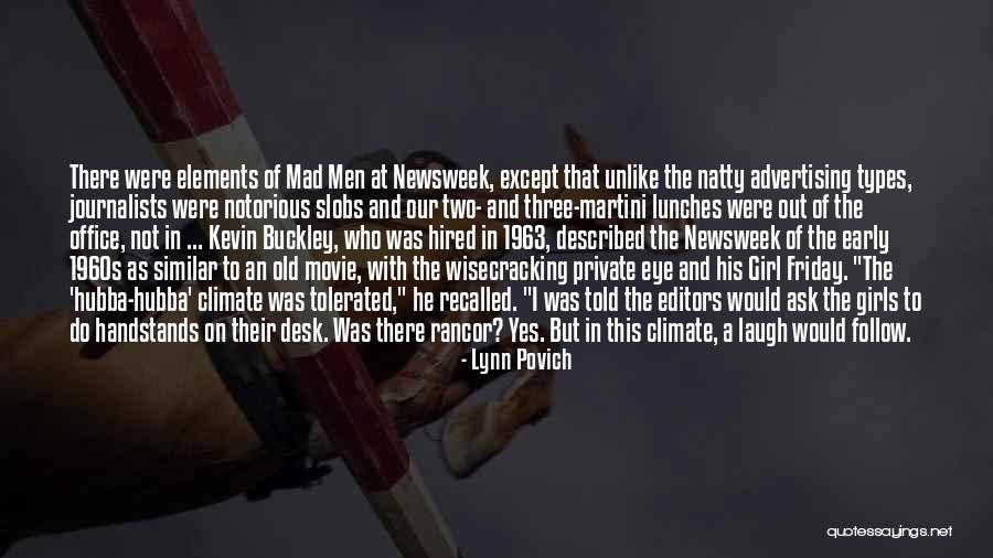 Mad Eye Quotes By Lynn Povich Mad Eye Quotes By Lynn Povich