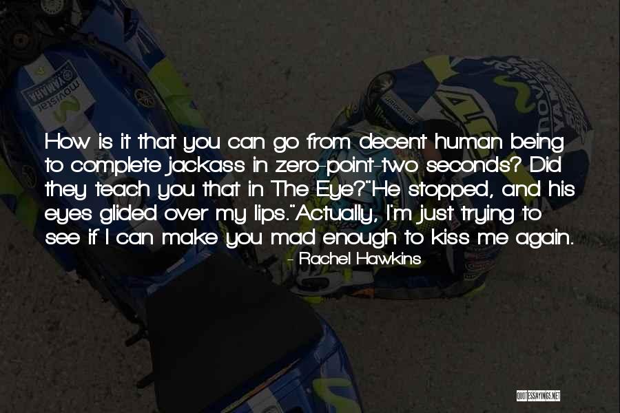 Mad Eye Quotes By Rachel Hawkins Mad Eye Quotes By Rachel Hawkins