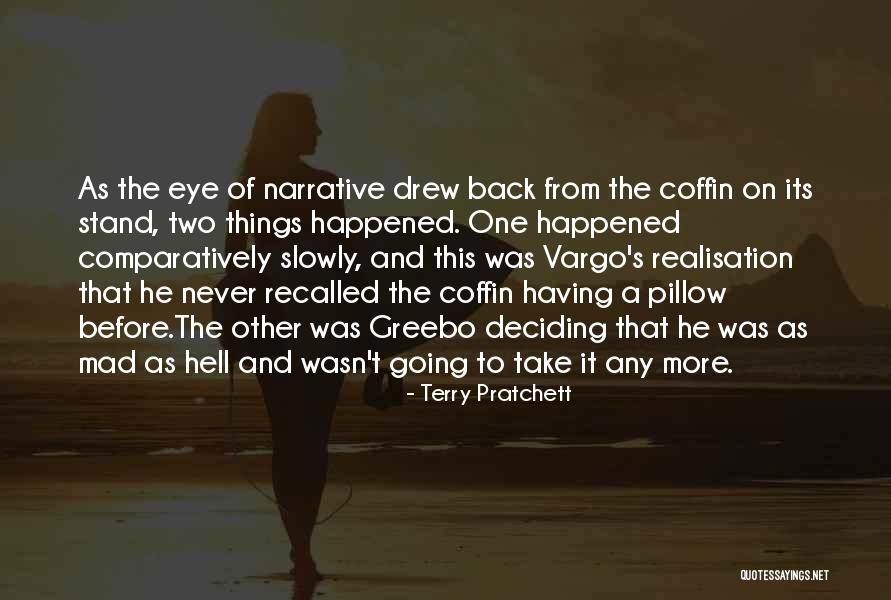Mad Eye Quotes By Terry Pratchett Mad Eye Quotes By Terry Pratchett