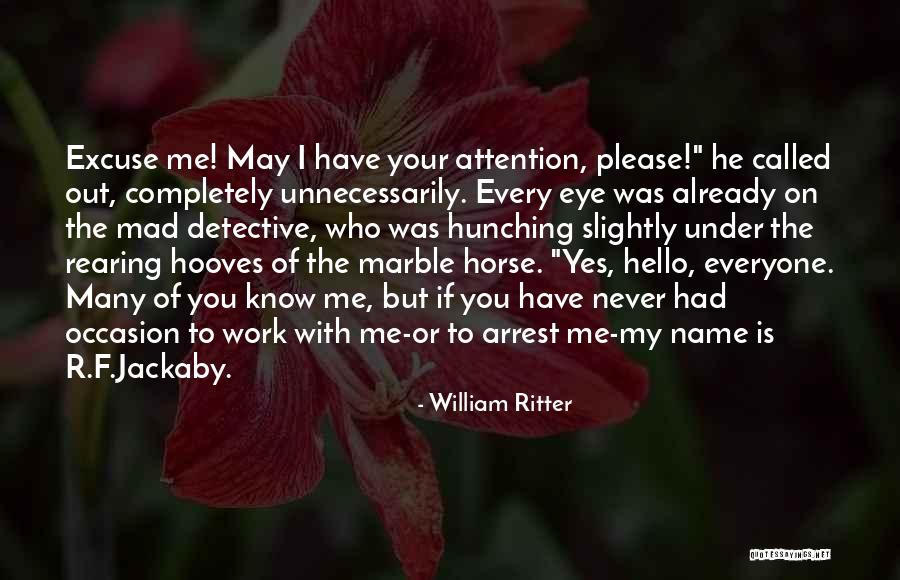Mad Eye Quotes By William Ritter Mad Eye Quotes By William Ritter