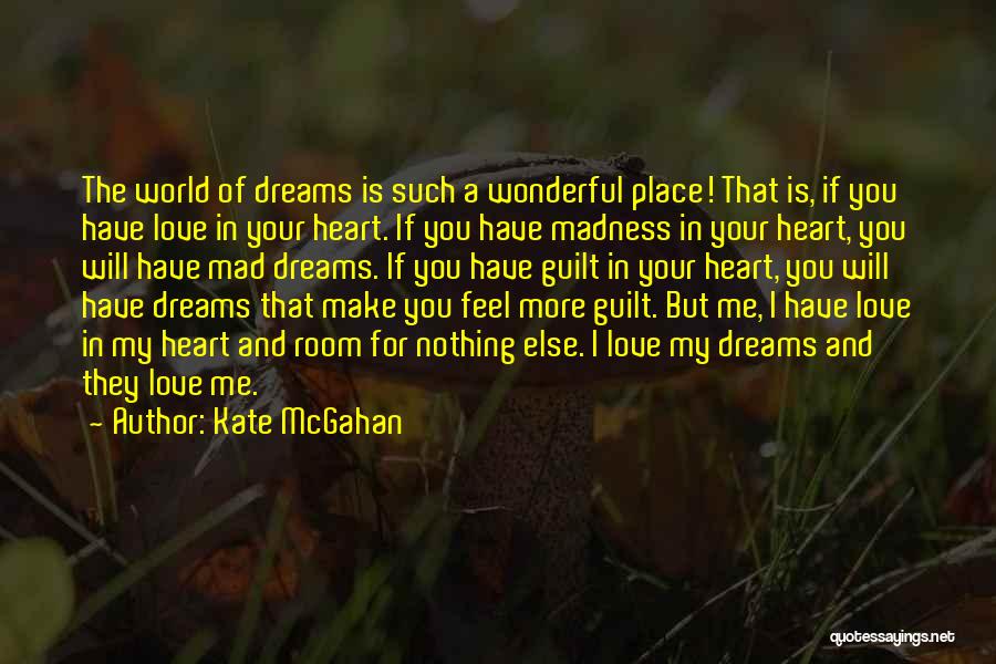 Mad For Love Quotes By Kate McGahan