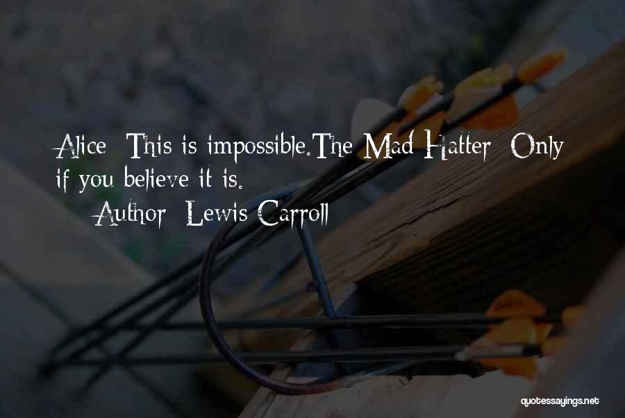 Mad Hatter Quotes By Lewis Carroll